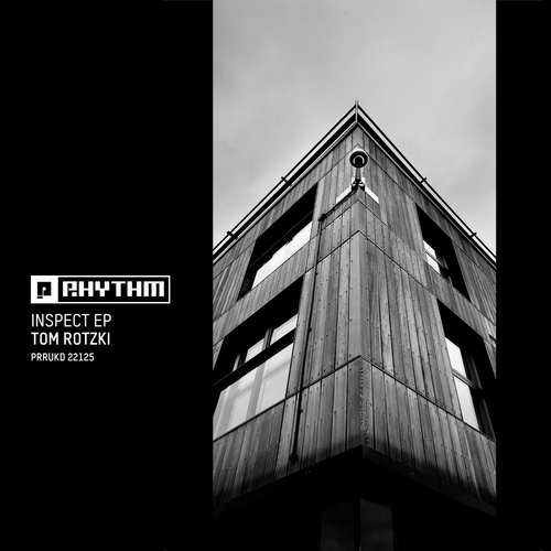 Tom Rotzki - Inspect EP [PRRUKD22125]